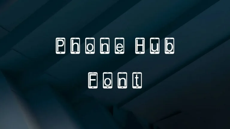 Phone Hub Font