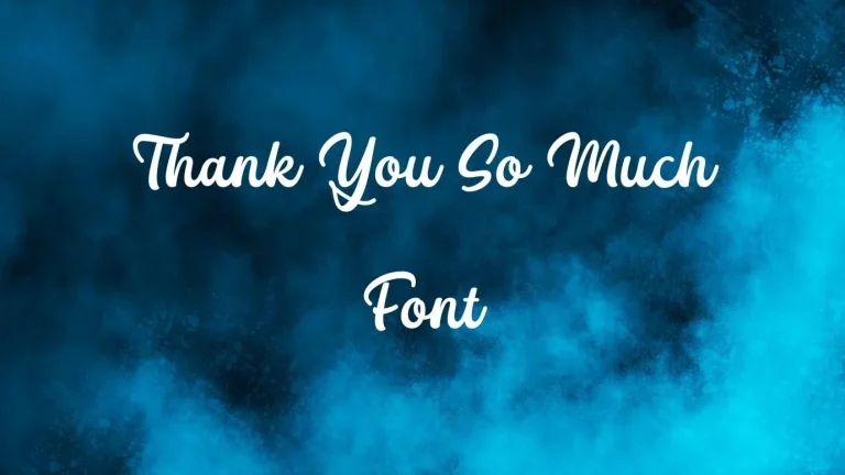 Thank You so Much Font