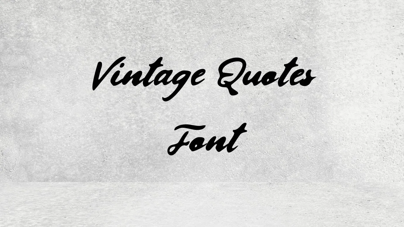 vintage quotes font