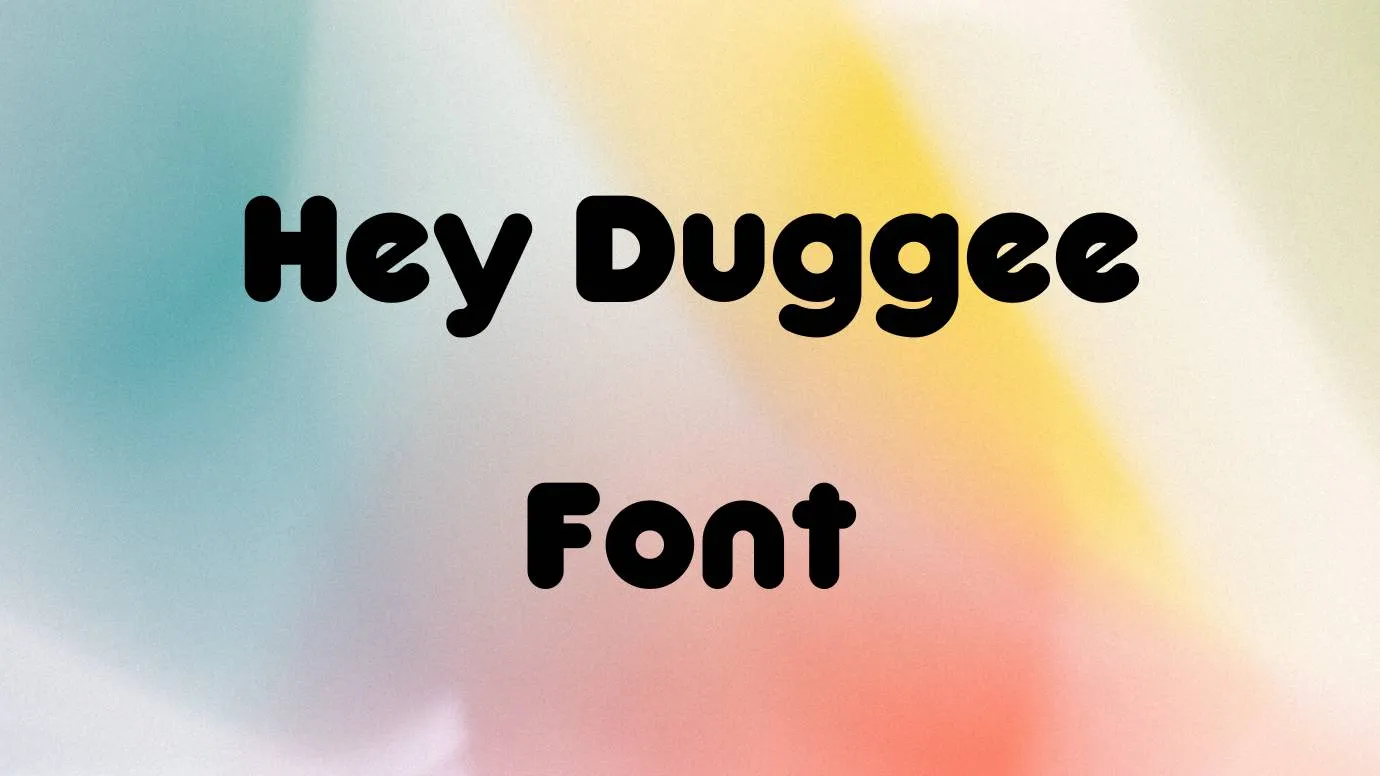 Hey Duggee Font