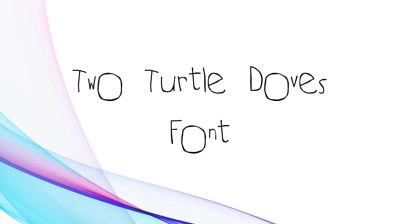 Two Turtle Doves Font