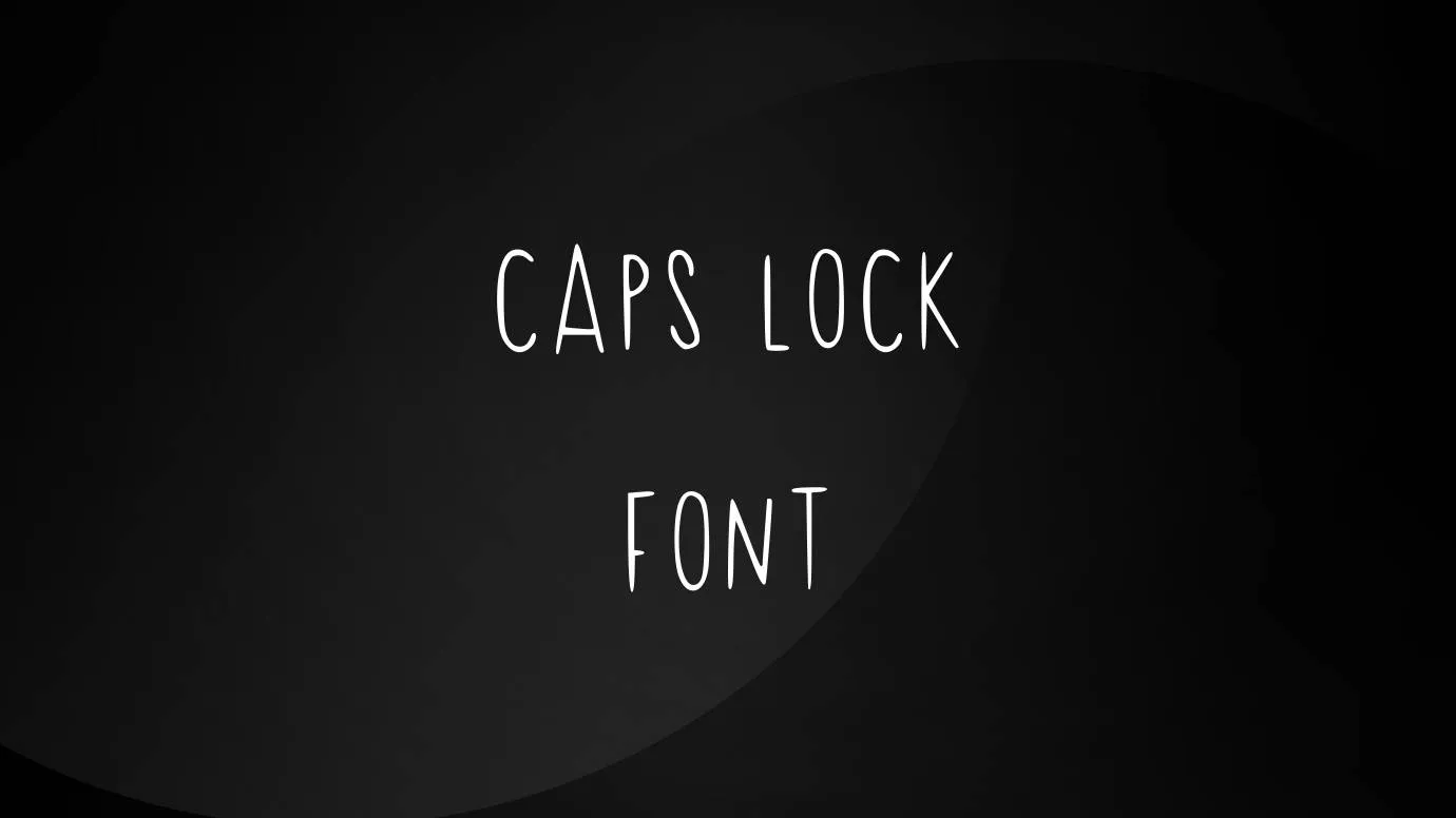 Caps Lock Font