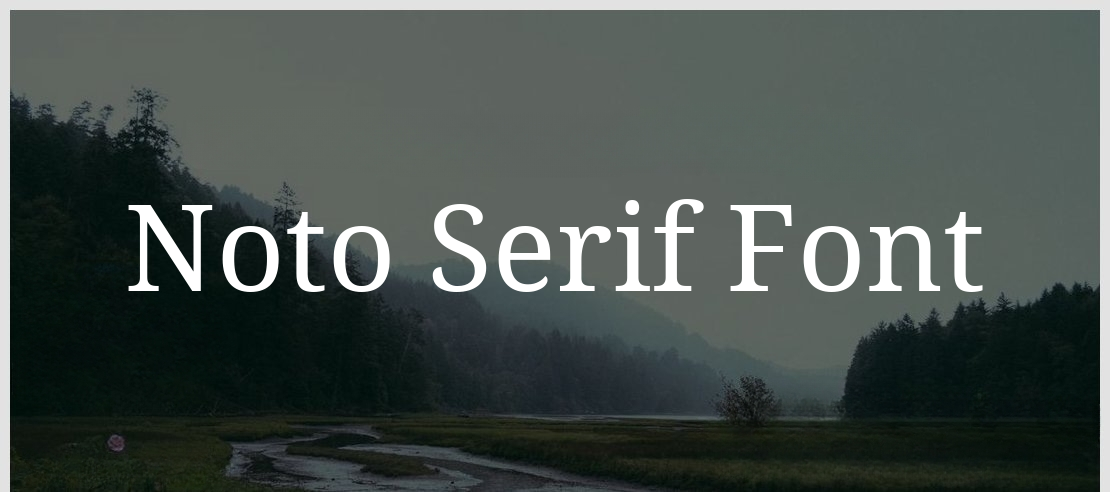 Noto Serif Font