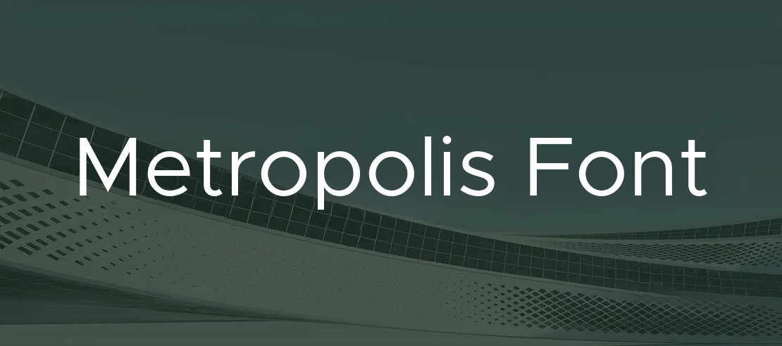 Metropolis Font